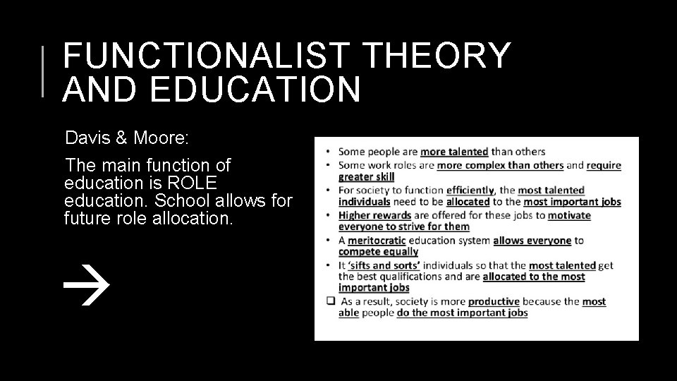 FUNCTIONALIST THEORY AND EDUCATION Davis & Moore: The main function of education is ROLE
