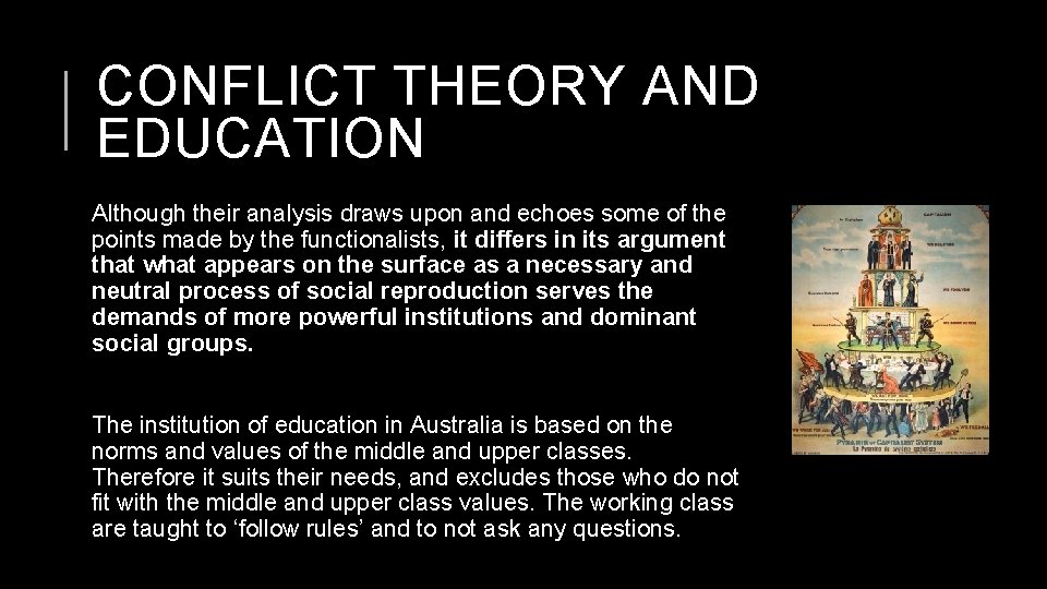 CONFLICT THEORY AND EDUCATION Although their analysis draws upon and echoes some of the