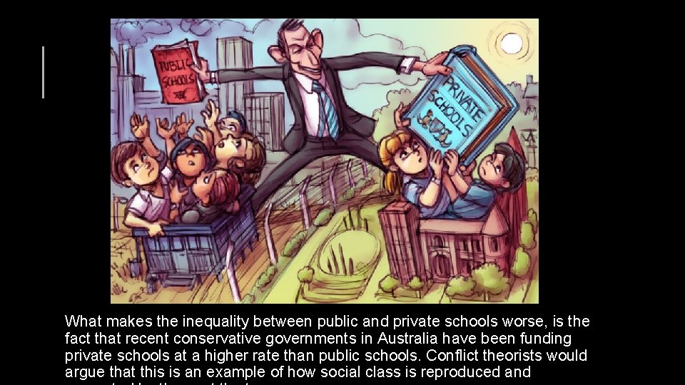 What makes the inequality between public and private schools worse, is the fact that
