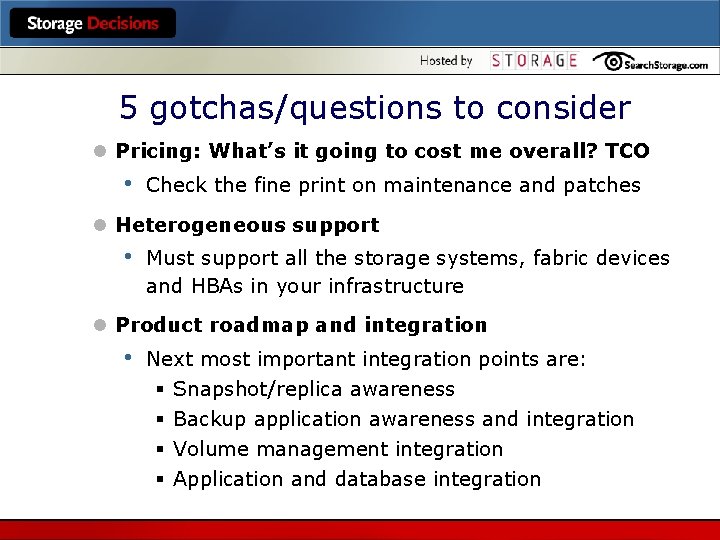 5 gotchas/questions to consider l Pricing: What’s it going to cost me overall? TCO