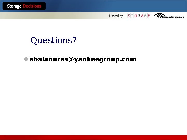 Questions? l sbalaouras@yankeegroup. com 