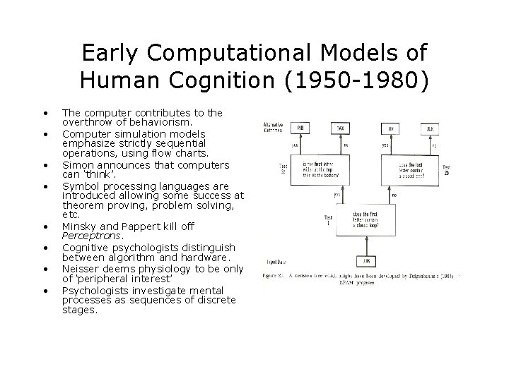 Early Computational Models of Human Cognition (1950 -1980) • • The computer contributes to Early Computational Models of Human Cognition (1950 -1980) • • The computer contributes to