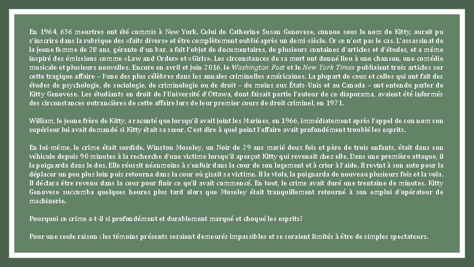 En 1964, 636 meurtres ont été commis à New York. Celui de Catherine Susan En 1964, 636 meurtres ont été commis à New York. Celui de Catherine Susan