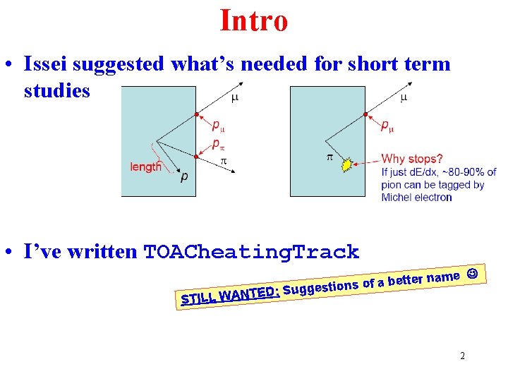 Intro • Issei suggested what’s needed for short term studies • I’ve written TOACheating.