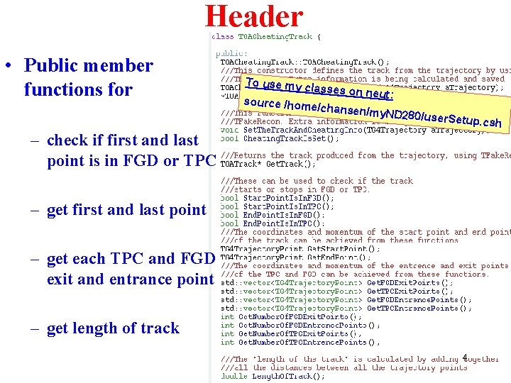 Header • Public member functions for To use my c lasses on ne source