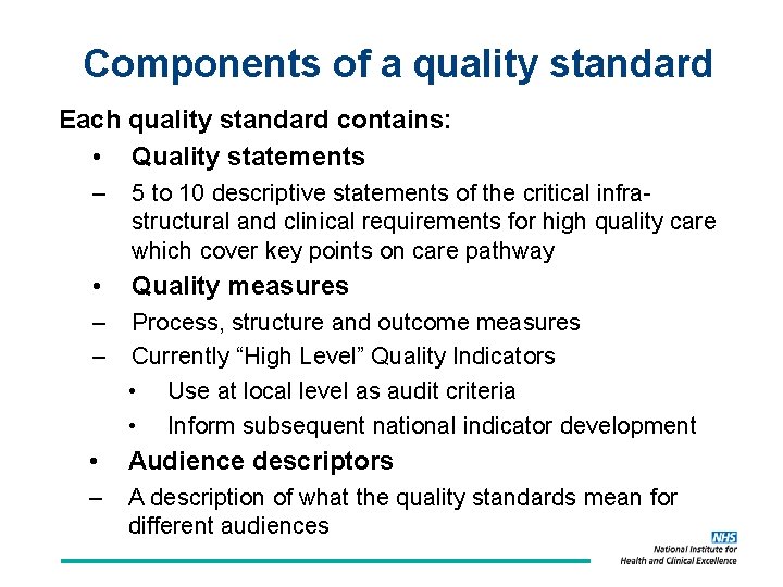 Components of a quality standard Each quality standard contains: • Quality statements – 5