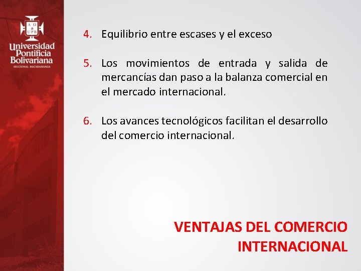 4. Equilibrio entre escases y el exceso 5. Los movimientos de entrada y salida