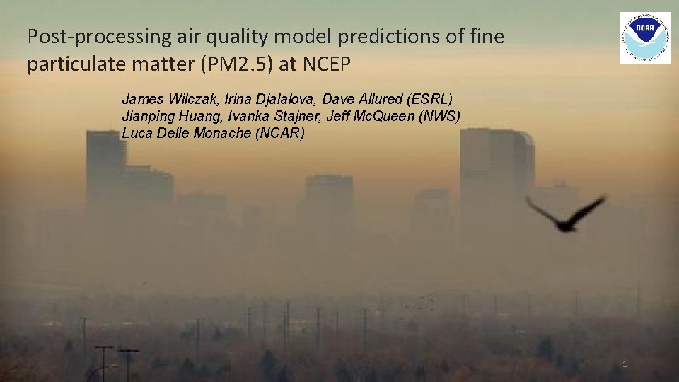 Post-processing air quality model predictions of fine particulate matter (PM 2. 5) at NCEP