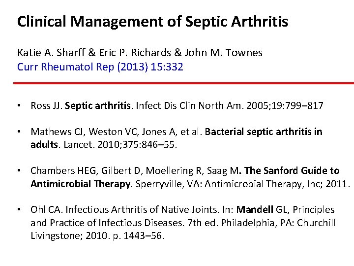 Clinical Management of Septic Arthritis Katie A. Sharff & Eric P. Richards & John