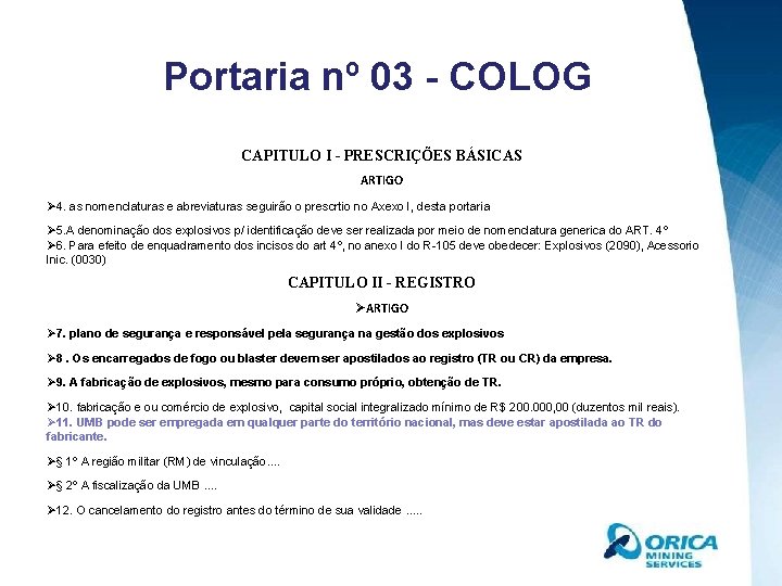 Portaria nº 03 - COLOG CAPITULO I - PRESCRIÇÕES BÁSICAS ARTIGO Ø 4. as