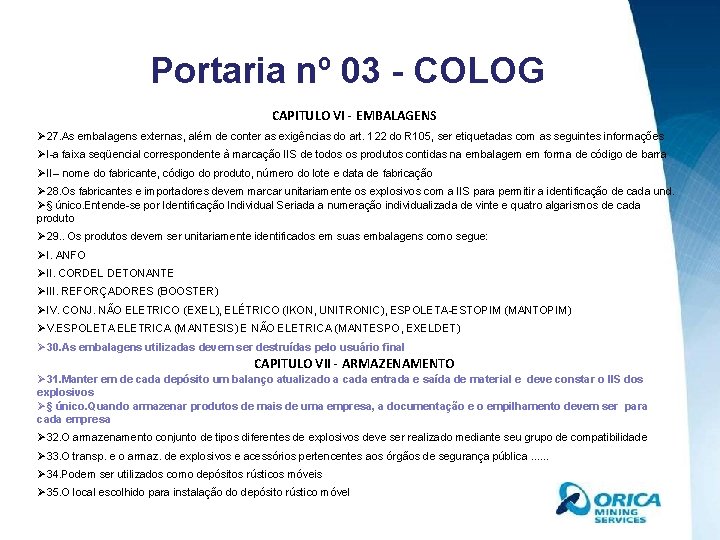 Portaria nº 03 - COLOG CAPITULO VI - EMBALAGENS Ø 27. As embalagens externas,