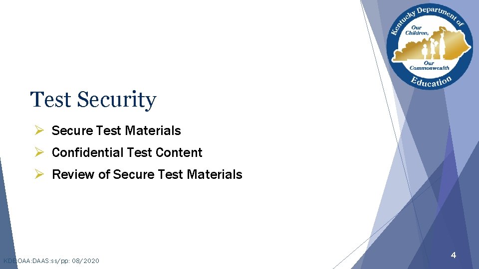 Test Security Ø Secure Test Materials Ø Confidential Test Content Ø Review of Secure