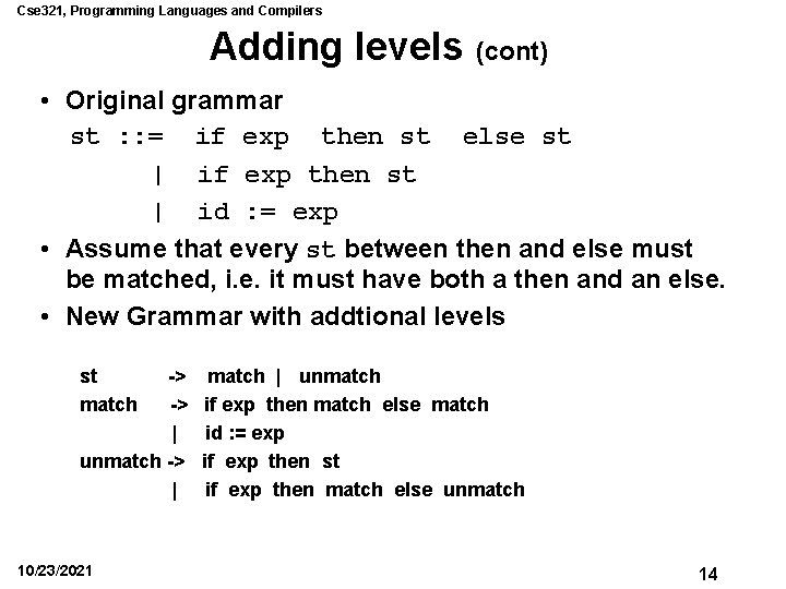 Cse 321, Programming Languages and Compilers Adding levels (cont) • Original grammar st :