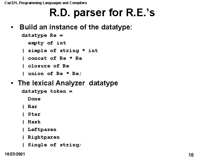 Cse 321, Programming Languages and Compilers R. D. parser for R. E. ’s •