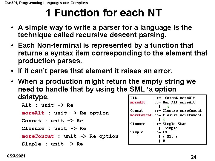 Cse 321, Programming Languages and Compilers 1 Function for each NT • A simple