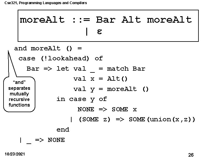 Cse 321, Programming Languages and Compilers more. Alt : : = Bar Alt more.