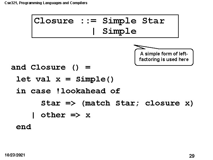 Cse 321, Programming Languages and Compilers Closure : : = Simple Star | Simple