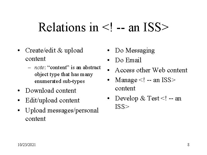 Relations in <! -- an ISS> • Create/edit & upload content • • –