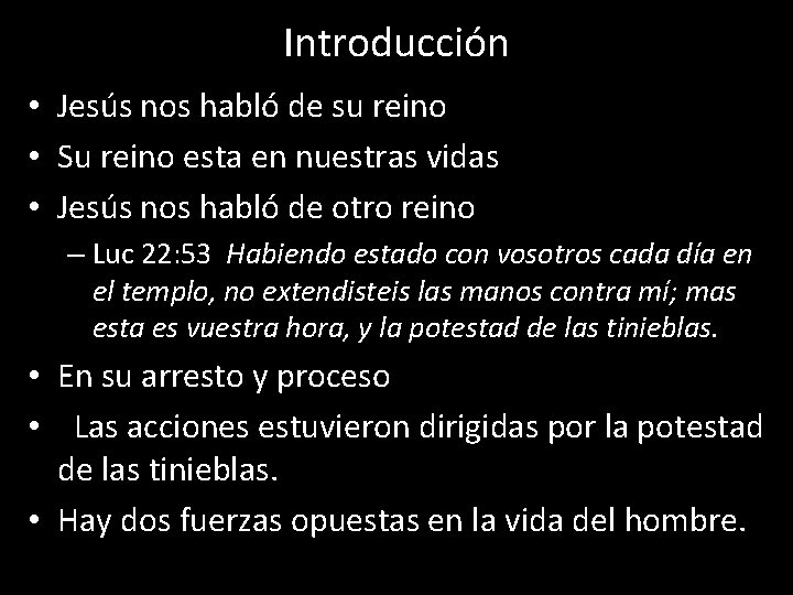 Introducción • Jesús nos habló de su reino • Su reino esta en nuestras