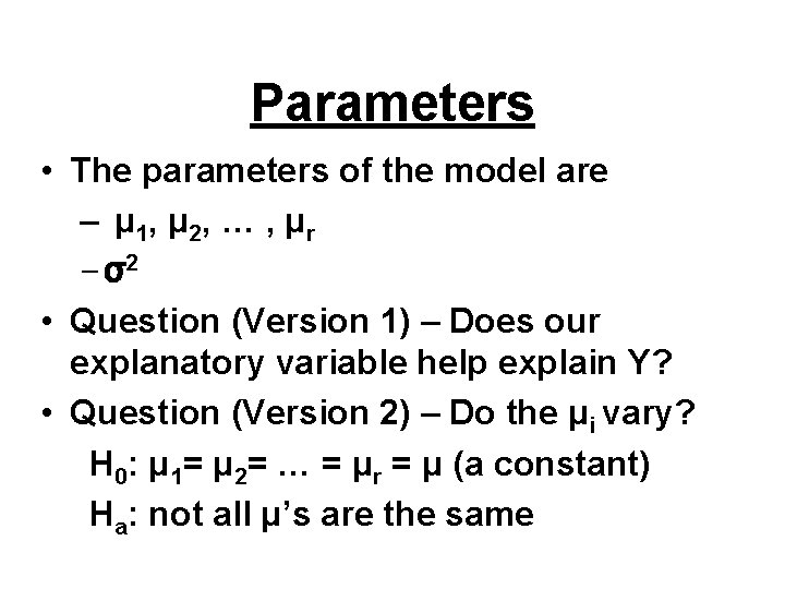 Parameters • The parameters of the model are – μ 1, μ 2, …