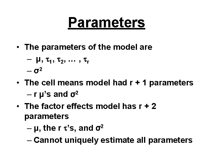 Parameters • The parameters of the model are – μ, 1, 2, … ,