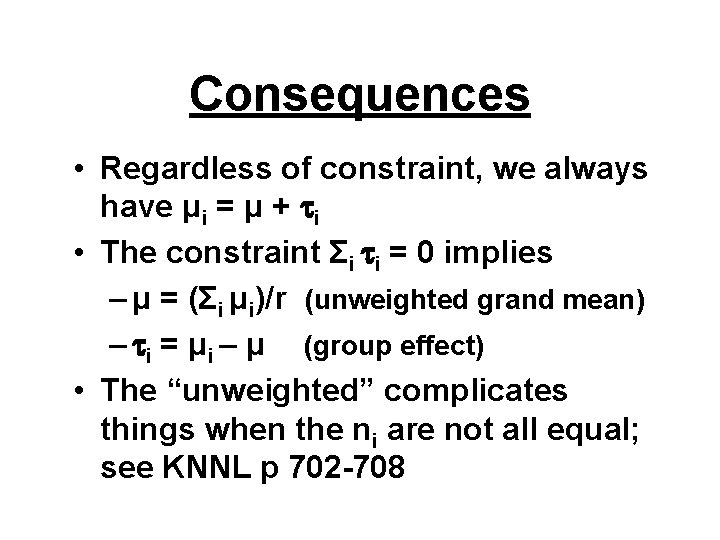 Consequences • Regardless of constraint, we always have μi = μ + i •