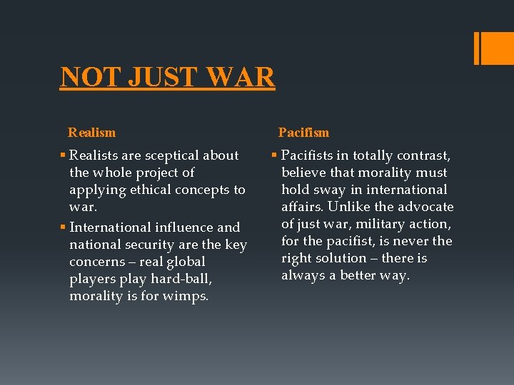 NOT JUST WAR Realism § Realists are sceptical about the whole project of applying