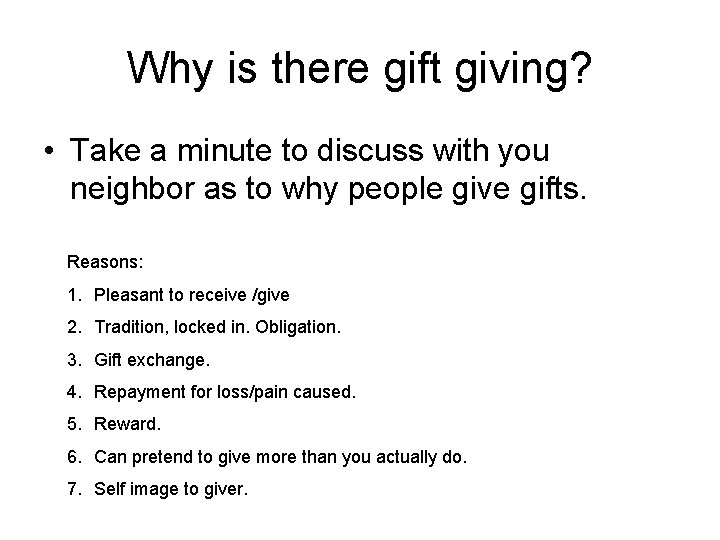 Why is there gift giving? • Take a minute to discuss with you neighbor