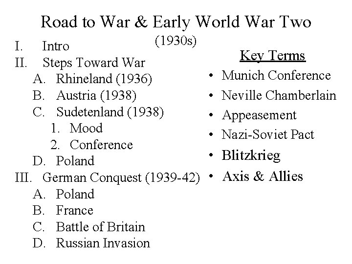 Road to War & Early World War Two (1930 s) Intro Steps Toward War