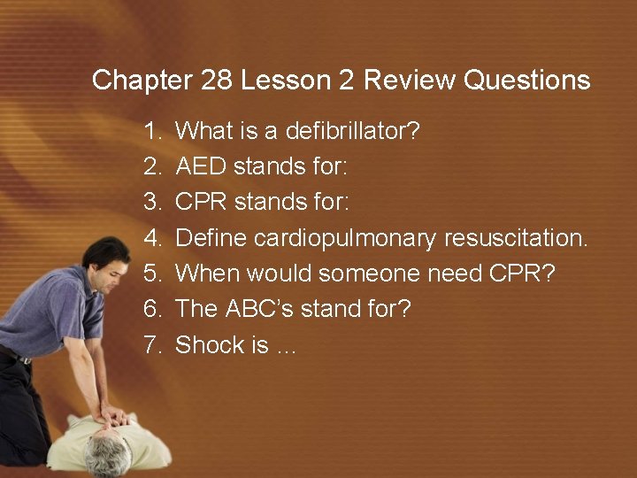 Chapter 28 Lesson 2 Review Questions 1. 2. 3. 4. 5. 6. 7. What