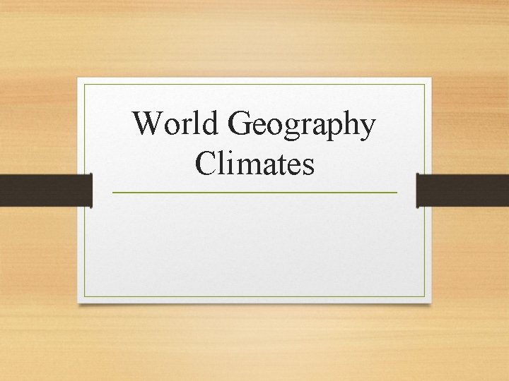 World Geography Climates 