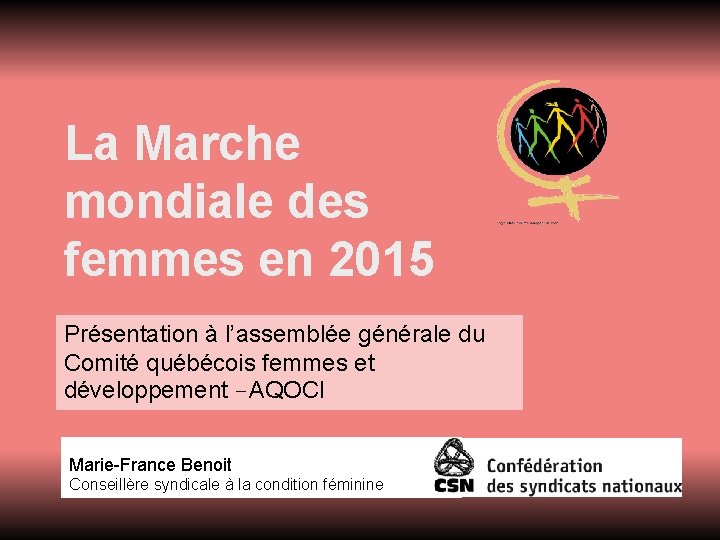La Marche mondiale des femmes en 2015 Prsentation