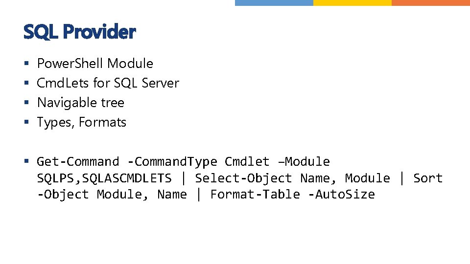 SQL Provider § § Power. Shell Module Cmd. Lets for SQL Server Navigable tree