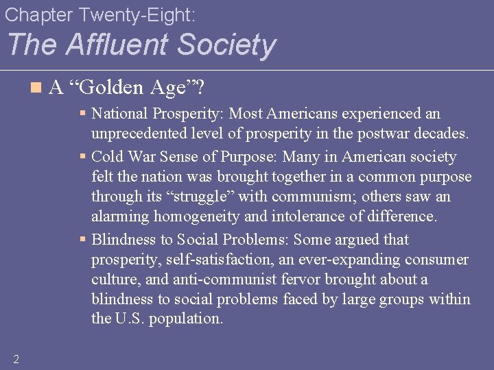 Chapter Twenty-Eight: The Affluent Society n A “Golden Age”? § National Prosperity: Most Americans