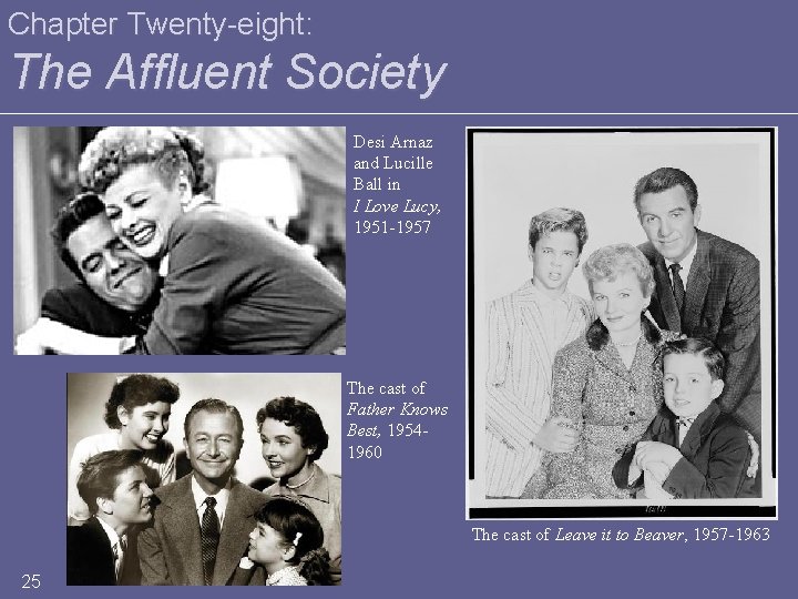 Chapter Twenty-eight: The Affluent Society Desi Arnaz and Lucille Ball in I Love Lucy,