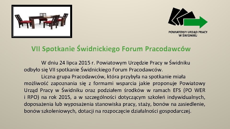 VII Spotkanie Świdnickiego Forum Pracodawców W dniu 24 lipca 2015 r. Powiatowym Urzędzie Pracy