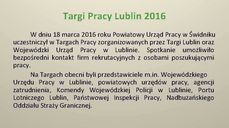 Targi Pracy Lublin 2016 W dniu 18 marca 2016 roku Powiatowy Urząd Pracy w