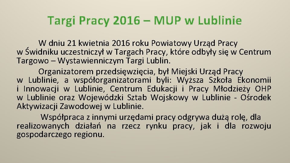 Targi Pracy 2016 – MUP w Lublinie W dniu 21 kwietnia 2016 roku Powiatowy