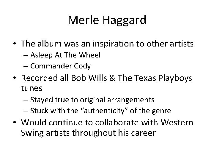 Merle Haggard • The album was an inspiration to other artists – Asleep At