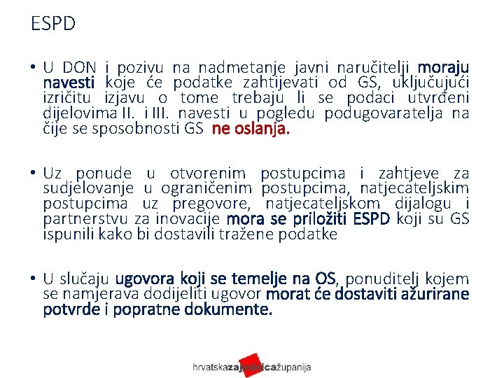 ESPD • U DON i pozivu na nadmetanje javni naručitelji moraju navesti koje će