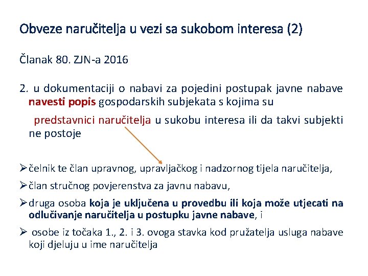 Obveze naručitelja u vezi sa sukobom interesa (2) Članak 80. ZJN-a 2016 2. u