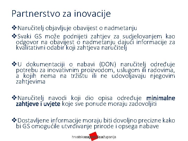 Partnerstvo za inovacije v. Naručitelj objavljuje obavijest o nadmetanju v. Svaki GS može podnijeti