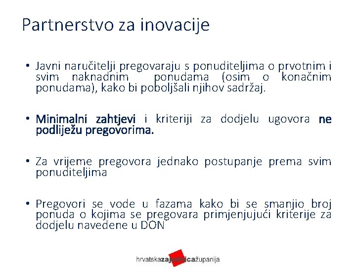 Partnerstvo za inovacije • Javni naručitelji pregovaraju s ponuditeljima o prvotnim i svim naknadnim