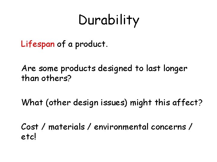 Durability Lifespan of a product. Are some products designed to last longer than others?