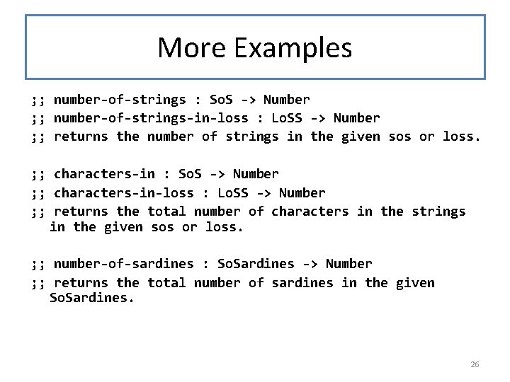 More Examples ; ; number-of-strings : So. S -> Number ; ; number-of-strings-in-loss :