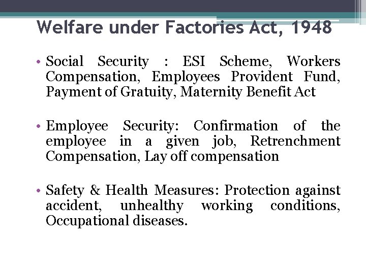 Welfare under Factories Act, 1948 • Social Security : ESI Scheme, Workers Compensation, Employees