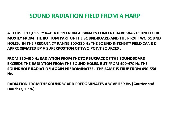 SOUND RADIATION FIELD FROM A HARP AT LOW FREQUENCY RADIATION FROM A CAMACS CONCERT