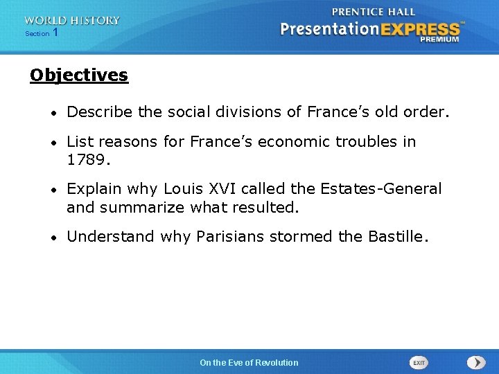 251 Section 1 Chapter Section Objectives • Describe the social divisions of France’s old