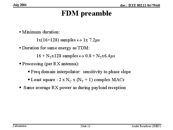 July 2004 doc. : IEEE 802. 11 -04/794 r 0 FDM preamble § Minimum