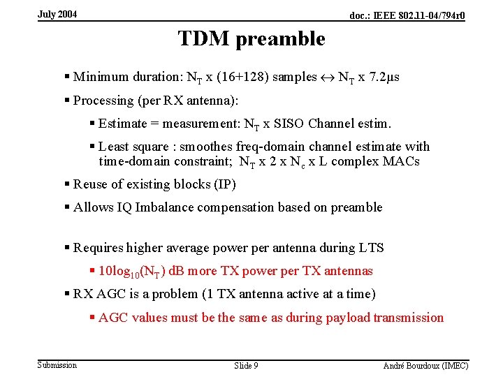 July 2004 doc. : IEEE 802. 11 -04/794 r 0 TDM preamble § Minimum